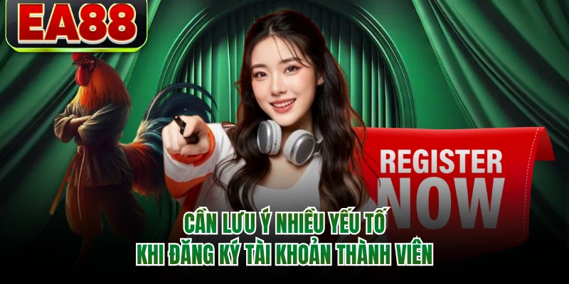 Cần lưu ý nhiều yếu tố khi đăng ký tài khoản thành viên