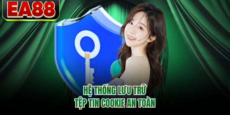 Hệ thống lưu trữ tệp tin cookie an toàn